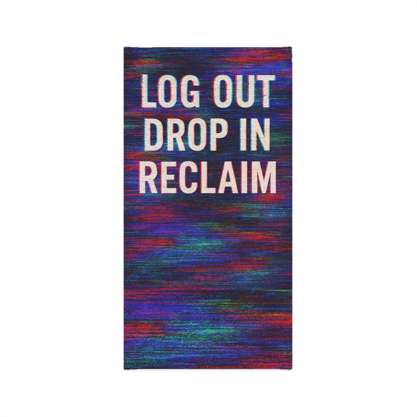 Colorful Lightweight Neck Gaiter - Perfect for Outdoor Adventures, Hiking, Festivals, and Everyday Use - 'Log Out Drop In Reclaim' Design